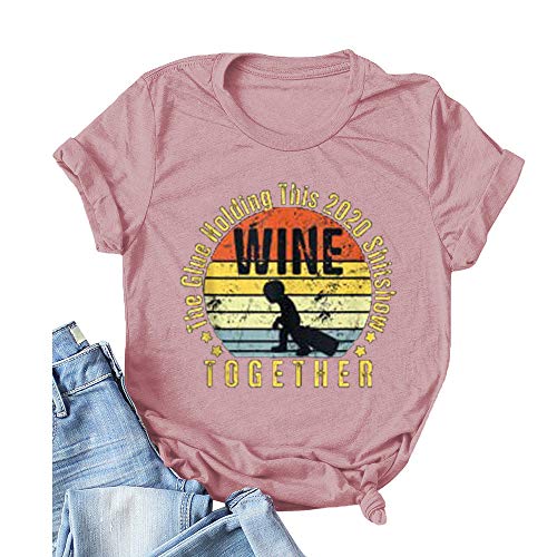 Women Wine T-Shirt The Glue Holding This 2020 Shitshow Together Shirt