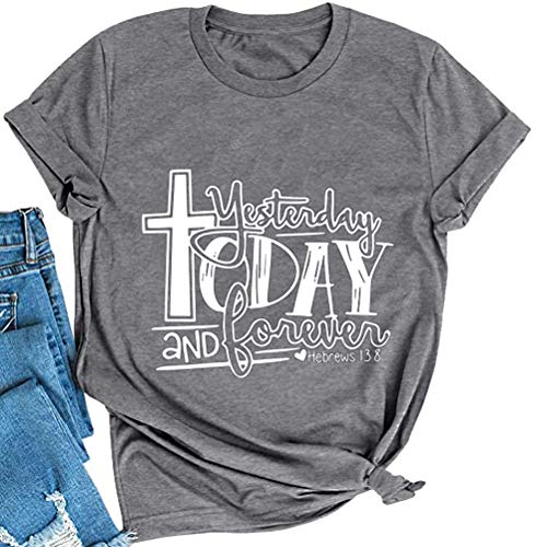 Women Yesterday Today and Forever T-Shirt Hebrews 13:8 Shirt