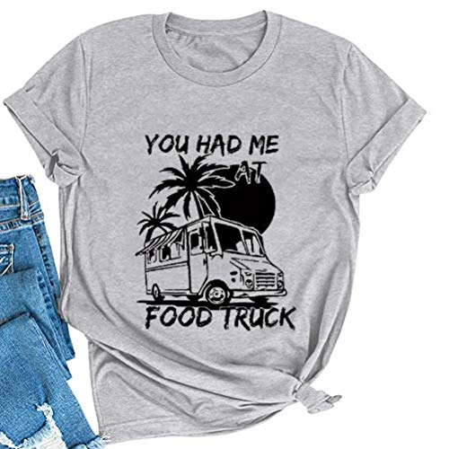 Women You Had Me at Food Truck T-Shirt