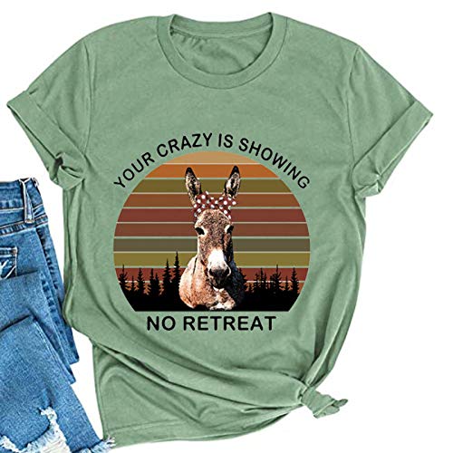 Women Your Crazy is Showing No Retreat Graphic T-Shirt Funny Donkey Shirt