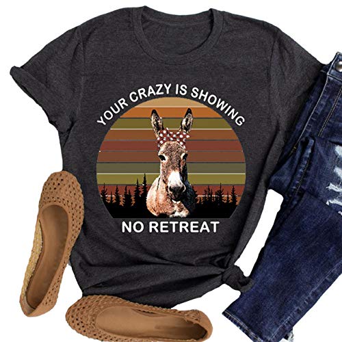 Women Your Crazy is Showing No Retreat Graphic T-Shirt Funny Donkey Shirt