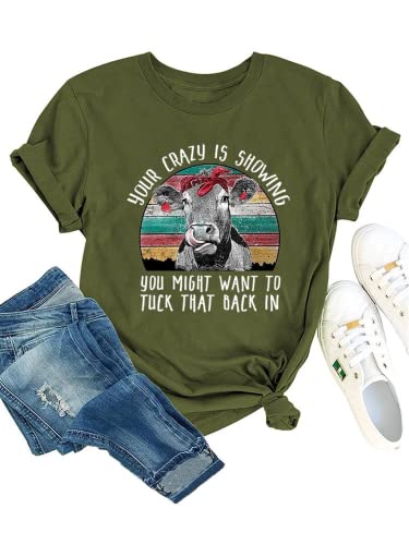 Women Your Crazy is Showing T-Shirt Funny Cow Graphic Tee Tops