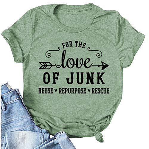 Women's for The Love of Junk Reuse Repurpose Rescue T-Shirt