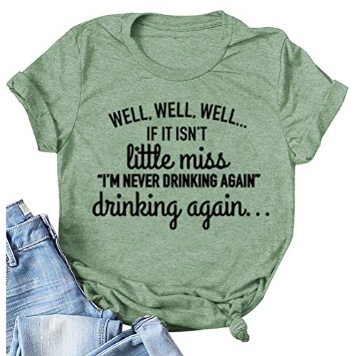Women's If It Isn't Little Miss I'm Never Drink Again Drinking Again T-Shirt