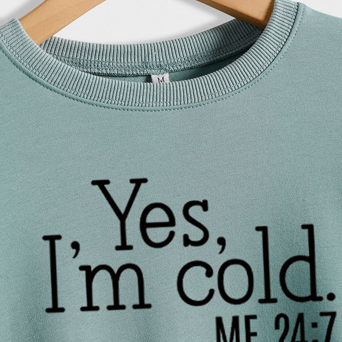 Yes I'm Cold Letter Loose Casual Long Sleeve Top Large Sweater Girl