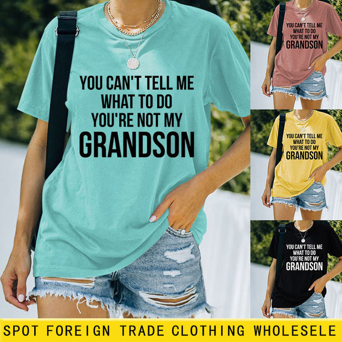 You Can't Tell Me Fashion Women's Round Neck Letter Short Sleeve Loose T-shirt