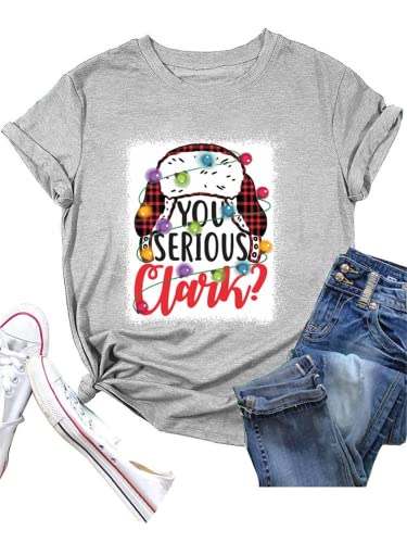 You Serious Clark Shirt Women Clark Griswold T-Shirt