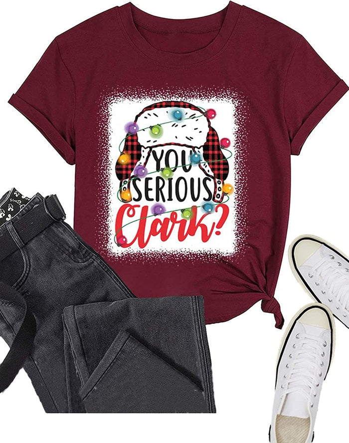 You Serious Clark Shirt Women Clark Griswold T-Shirt